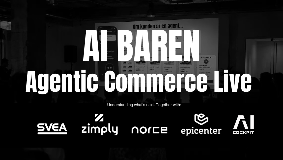 Agentic Commerce live AI BAREN Stockholm , AI BAREN i Stockholm